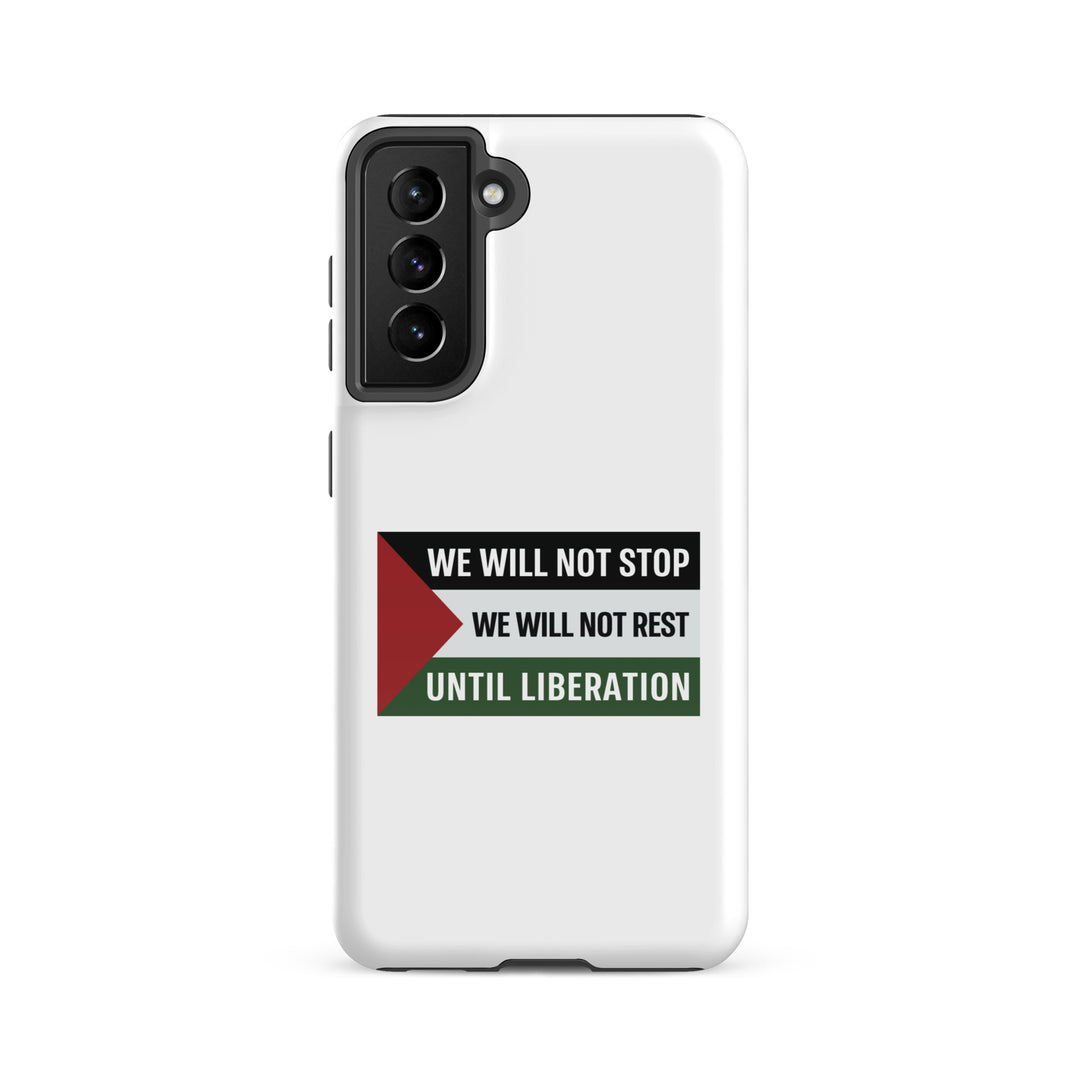 Tough case for Samsung® - We Will Not Stop, Samsung Glossy Samsung Galaxy S21 Fe