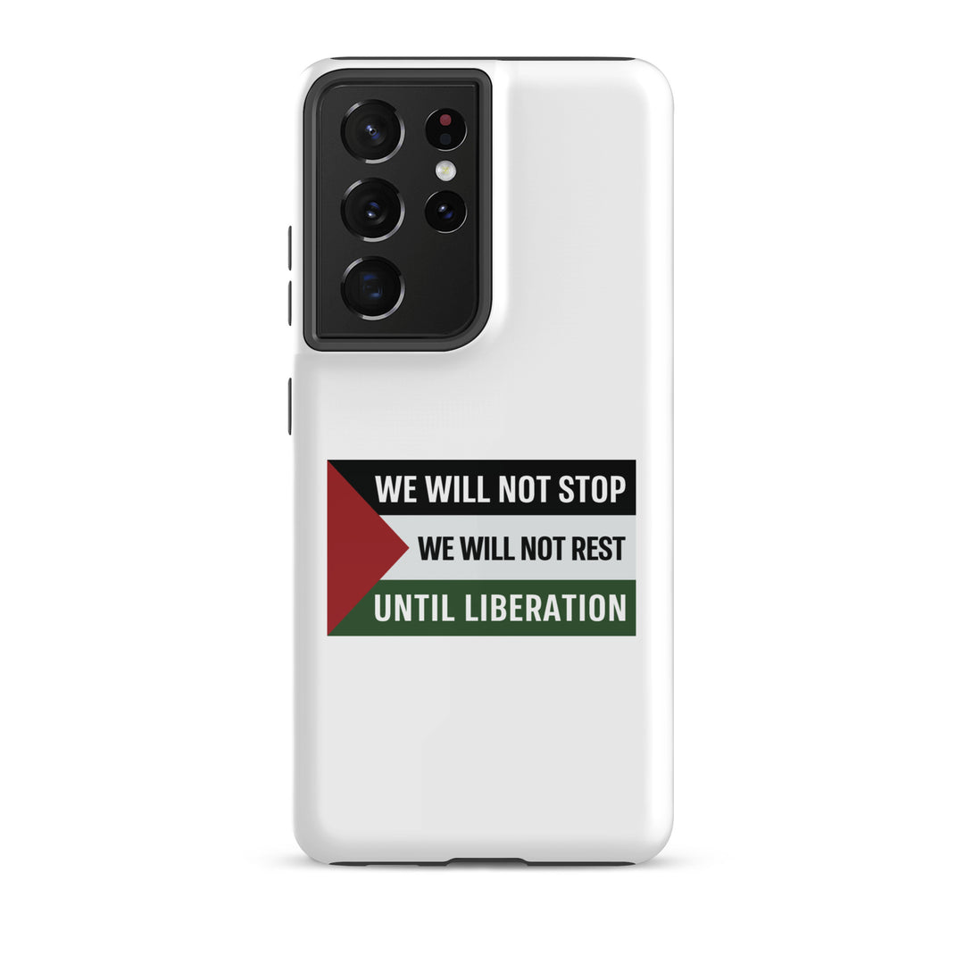 Tough case for Samsung® - We Will Not Stop, Samsung Glossy Samsung Galaxy S21 Ultra