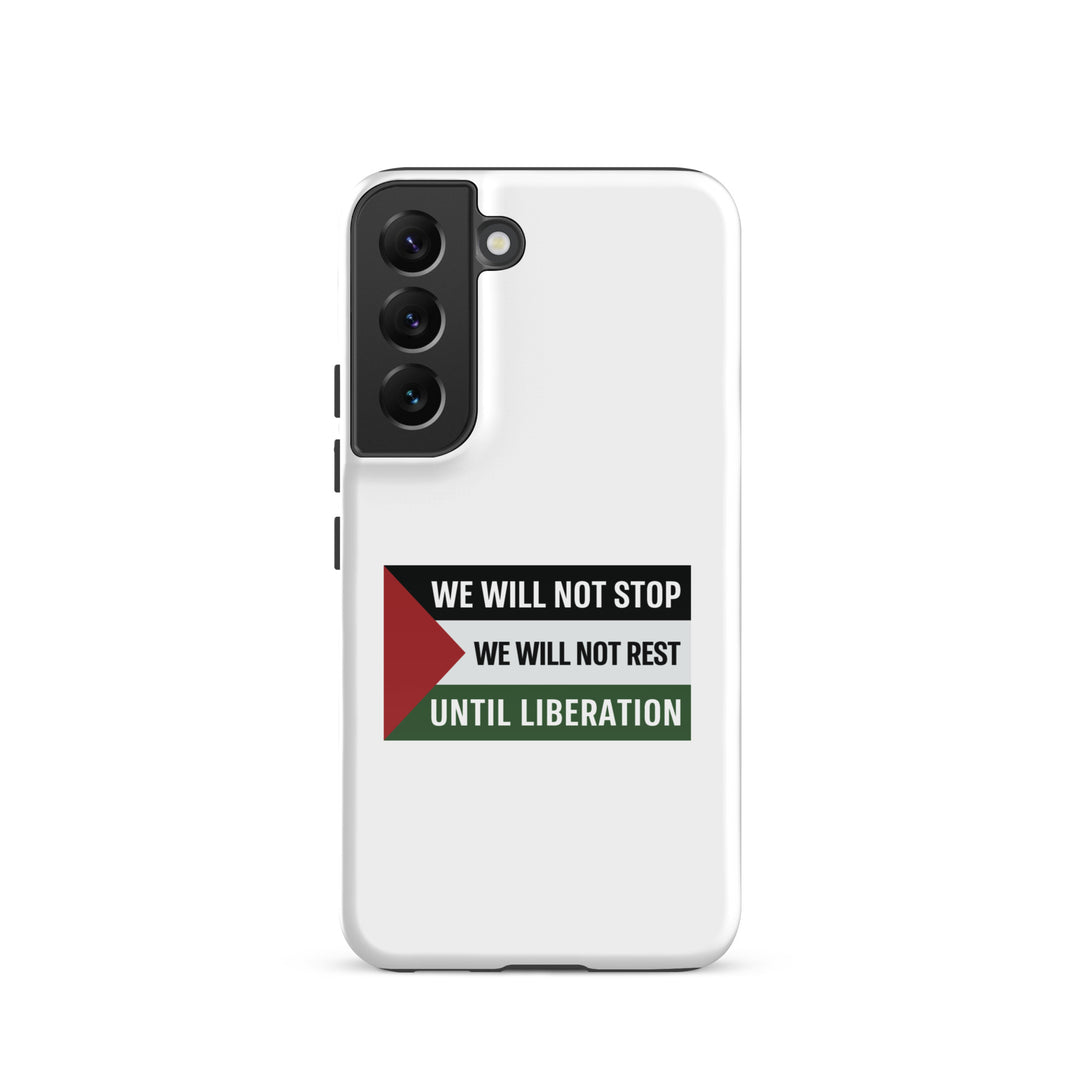 Tough case for Samsung® - We Will Not Stop, Samsung Glossy Samsung Galaxy S22