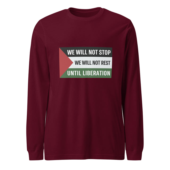 Women Long Sleeve Tee - We Will Not Stop, Maroon