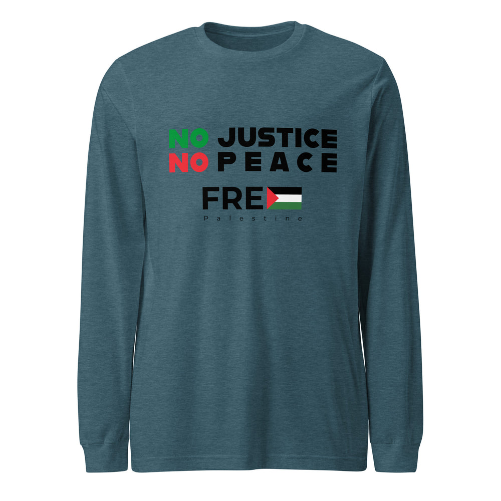 Women’s Long Sleeve Tee - No Justice No Peace, Heather Deep Teal