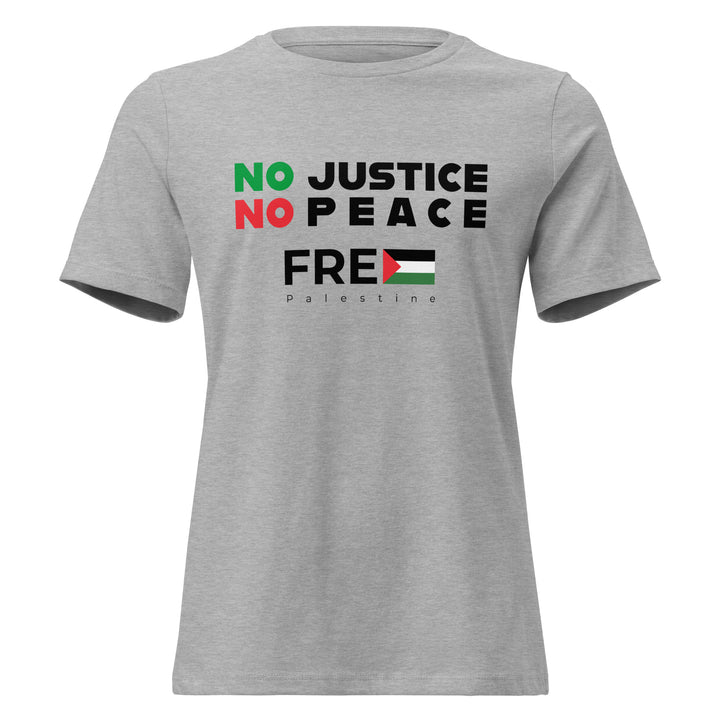 Women’s Relaxed T-Shirt - No Justice No Peace, Womens Relaxed T Shirt Athletic Heather