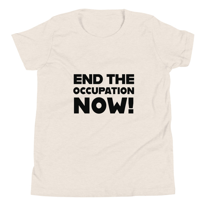 Youth Short Sleeve T-Shirt - End the Occupation Now!, Heather Dust