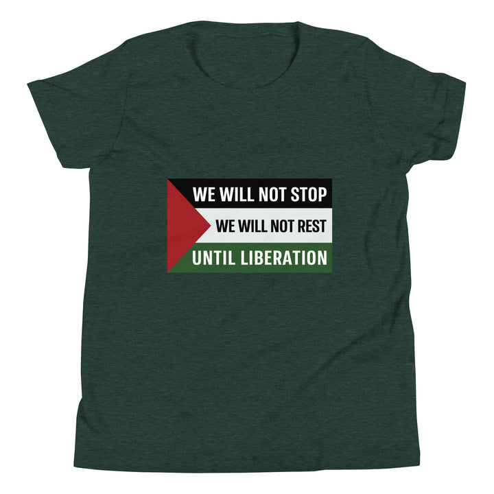 Youth Short Sleeve T-Shirt - We Will Not Stop, Heather Forest